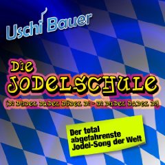 Die Jodelschule. Der total abgefahrenste Jodel-Song Jodler der Welt. Uschi Bauer jodelt didudeldadeldödeldi.